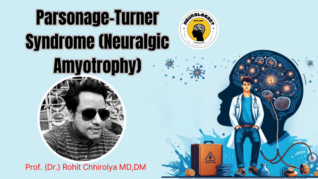 Parsonage-Turner Syndrome-Neuralgic Amyotrophy: Symptoms, Treatment & Best Neurologist in Cuttack 1 Parsonage-Turner Syndrome-Neuralgic Amyotrophy