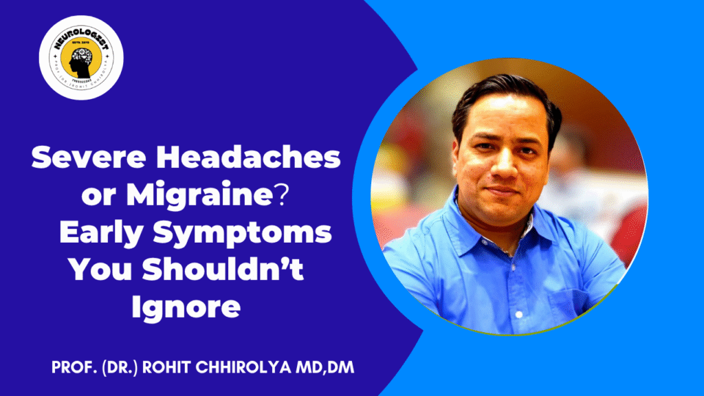 Severe Headaches or Migraine