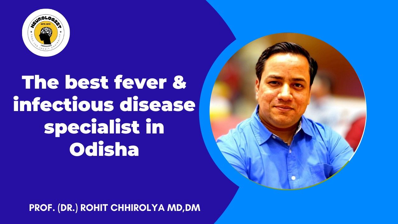 The best fever & infectious disease specialist in Odisha